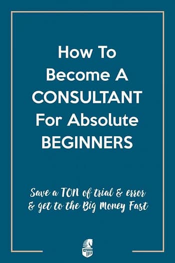 HOW-TO-BECOME-A-CONSULTANT-FOR-ABSOLUTE-BEGINNERS-eCorporate.lawyer